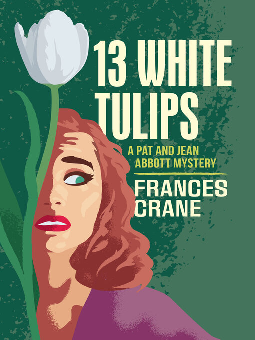 Title details for 13 White Tulips by Frances Crane - Available